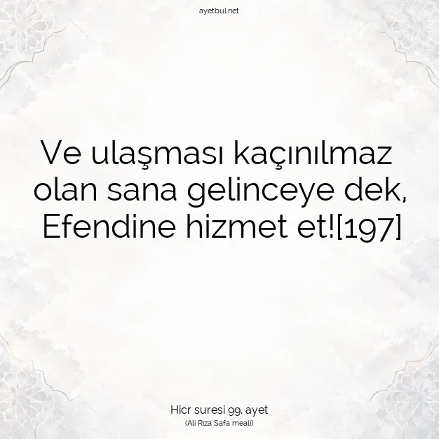 Ayetbul | Kuran Mealleri | Quran | Hicr suresi 99. ayet