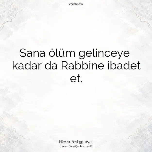 Ayetbul | Kuran Mealleri | Quran | Hicr suresi 99. ayet