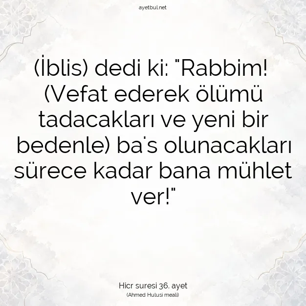 Ayetbul | Kuran Mealleri | Quran | Hicr suresi 36. ayet