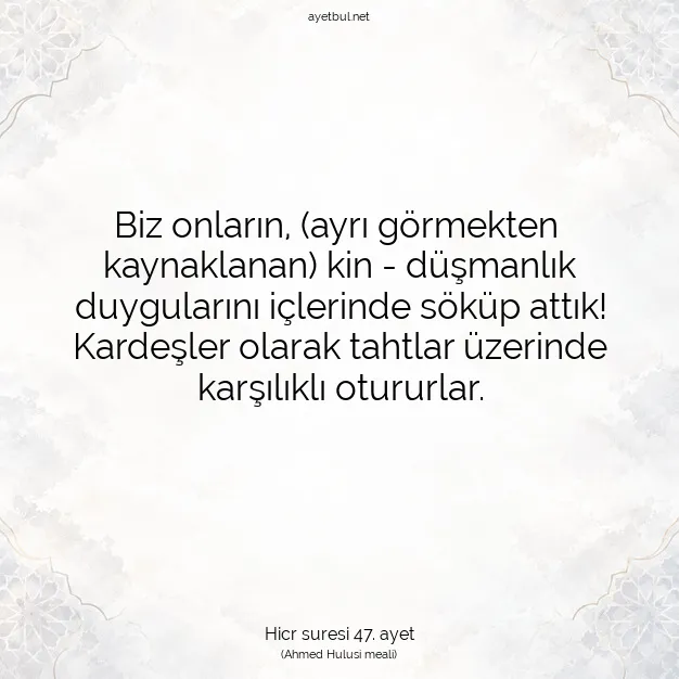 Ayetbul | Kuran Mealleri | Quran | Hicr suresi 47. ayet