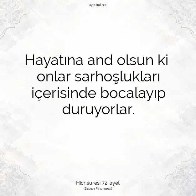 Ayetbul | Kuran Mealleri | Quran | Hicr suresi 72. ayet