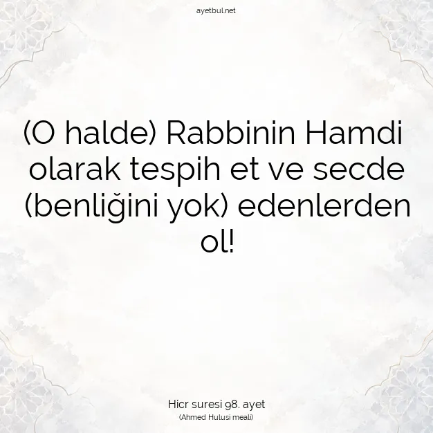 Ayetbul | Kuran Mealleri | Quran | Hicr suresi 98. ayet
