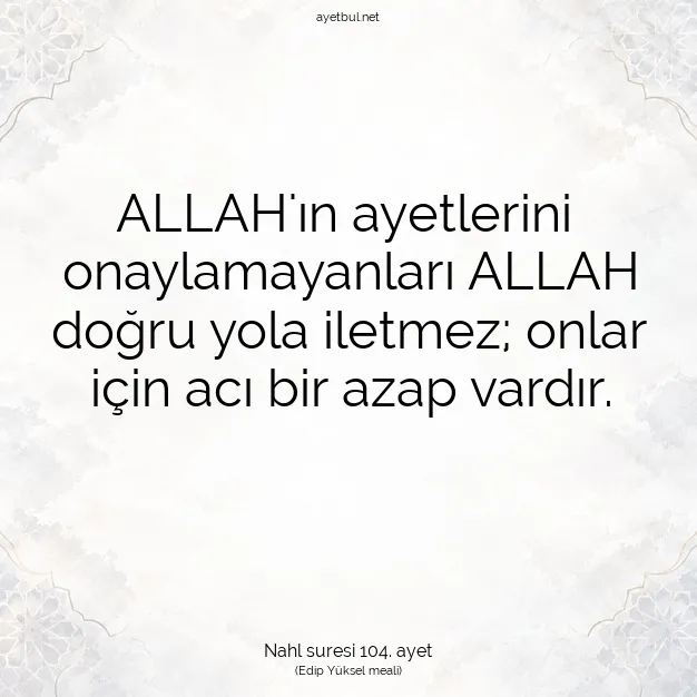 Ayetbul | Kuran Mealleri | Quran | Nahl suresi 104. ayet