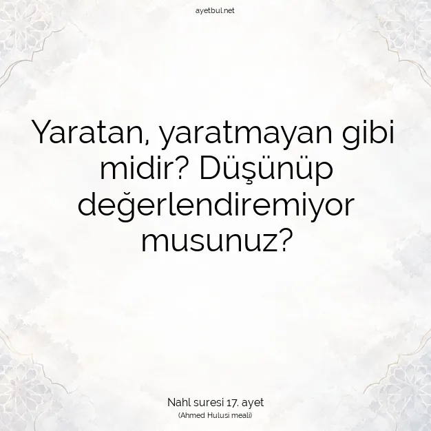 Ayetbul | Kuran Mealleri | Quran | Nahl suresi 17. ayet
