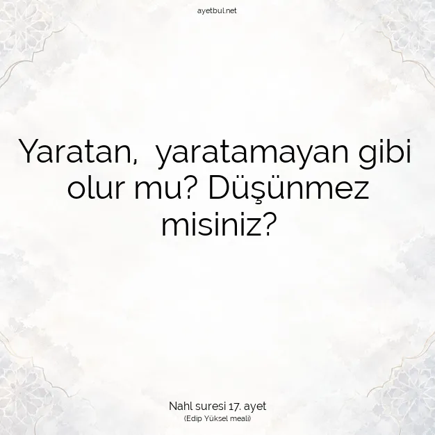 Ayetbul | Kuran Mealleri | Quran | Nahl suresi 17. ayet