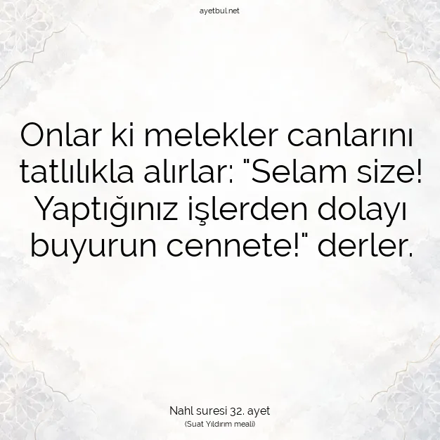 Ayetbul | Kuran Mealleri | Quran | Nahl suresi 32. ayet