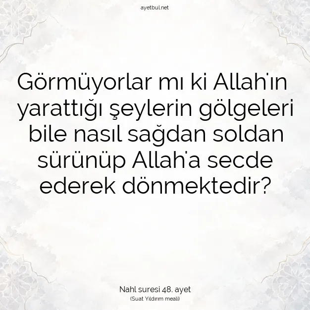 Ayetbul | Kuran Mealleri | Quran | Nahl suresi 48. ayet