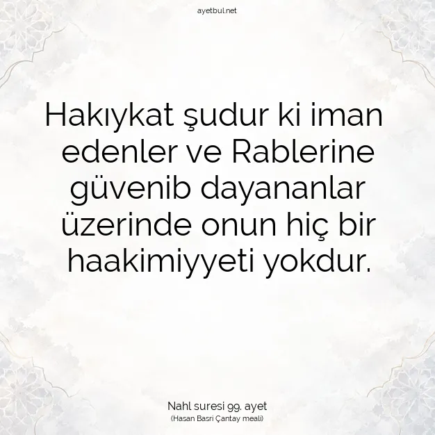 Ayetbul | Kuran Mealleri | Quran | Nahl suresi 99. ayet