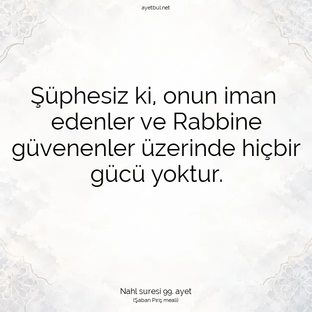 Ayetbul | Kuran Mealleri | Quran | Nahl suresi 99. ayet