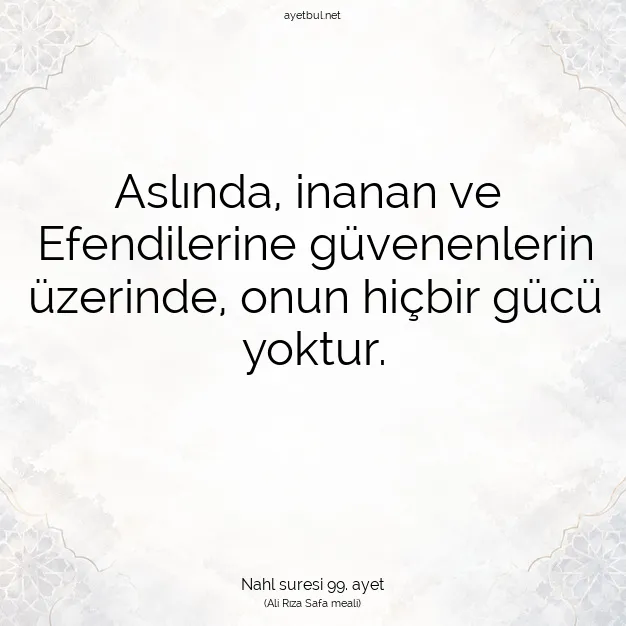 Ayetbul | Kuran Mealleri | Quran | Nahl suresi 99. ayet
