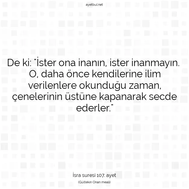 Ayetbul | Kuran Mealleri | Quran | İsra suresi 107. ayet