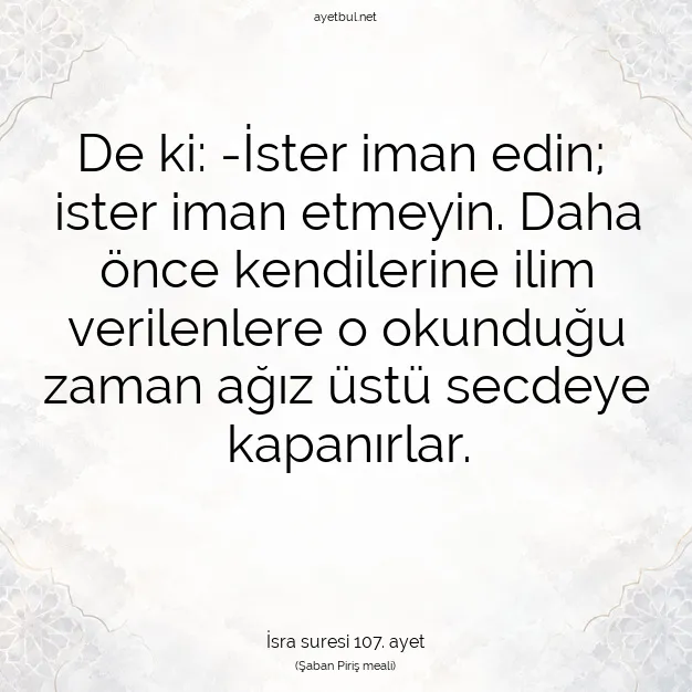 Ayetbul | Kuran Mealleri | Quran | İsra suresi 107. ayet