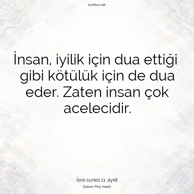 Ayetbul | Kuran Mealleri | Quran | İsra suresi 11. ayet