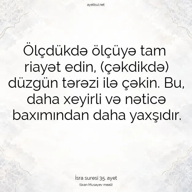 Ayetbul | Kuran Mealleri | Quran | İsra suresi 35. ayet
