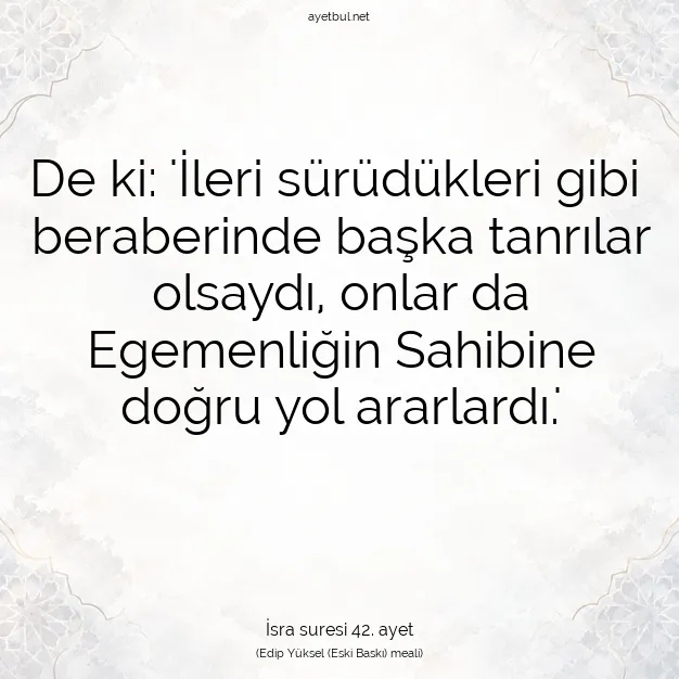 Ayetbul | Kuran Mealleri | Quran | İsra suresi 42. ayet