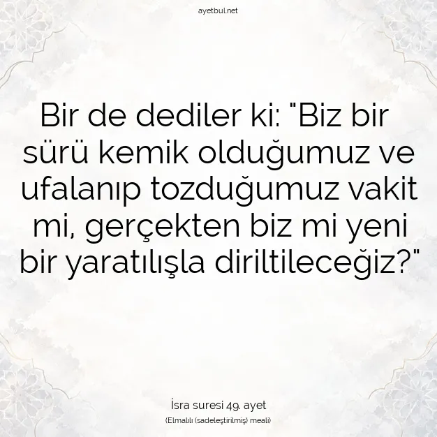 Ayetbul | Kuran Mealleri | Quran | İsra suresi 49. ayet