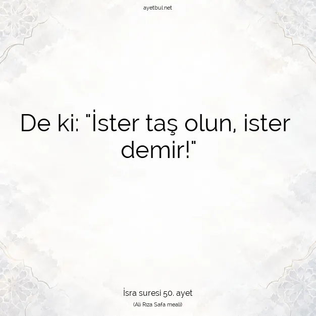 Ayetbul | Kuran Mealleri | Quran | İsra suresi 50. ayet