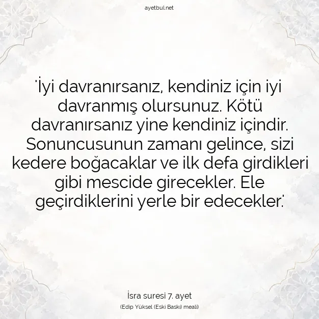 Ayetbul | Kuran Mealleri | Quran | İsra suresi 7. ayet