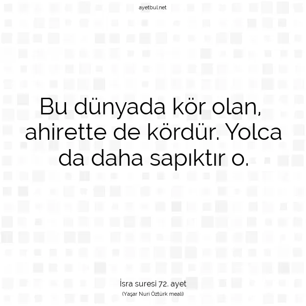 Ayetbul | Kuran Mealleri | Quran | İsra suresi 72. ayet