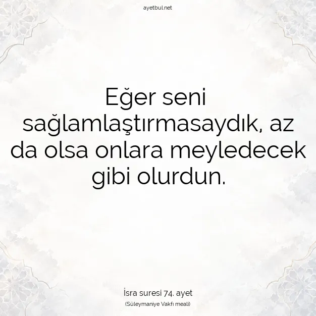 Ayetbul | Kuran Mealleri | Quran | İsra suresi 74. ayet