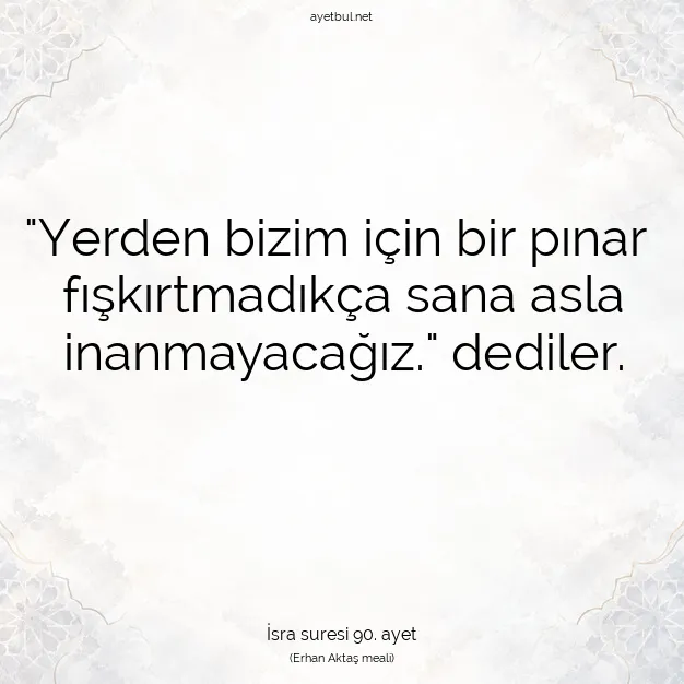 Ayetbul | Kuran Mealleri | Quran | İsra suresi 90. ayet