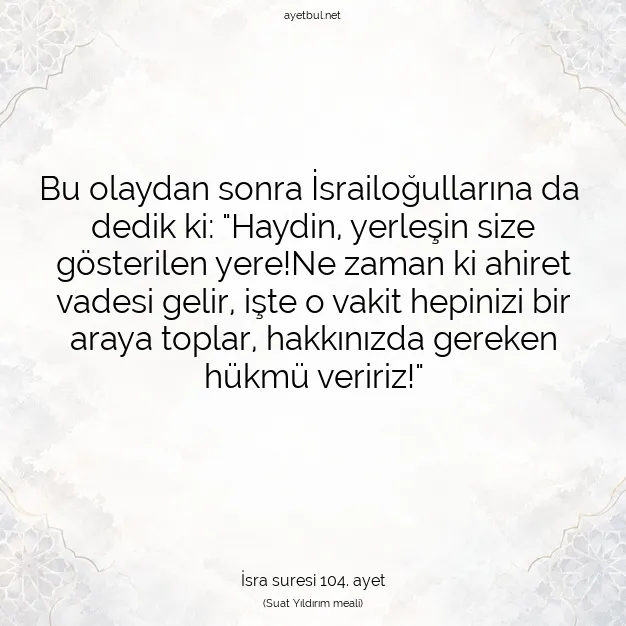 Ayetbul | Kuran Mealleri | Quran | İsra suresi 104. ayet