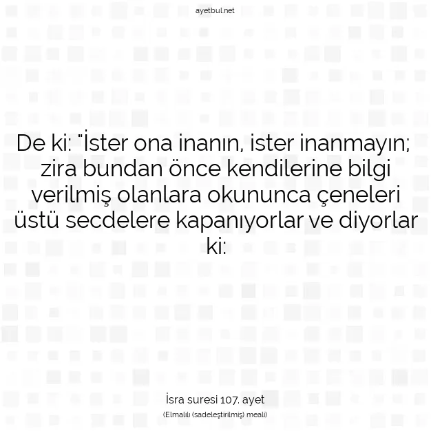 Ayetbul | Kuran Mealleri | Quran | İsra suresi 107. ayet