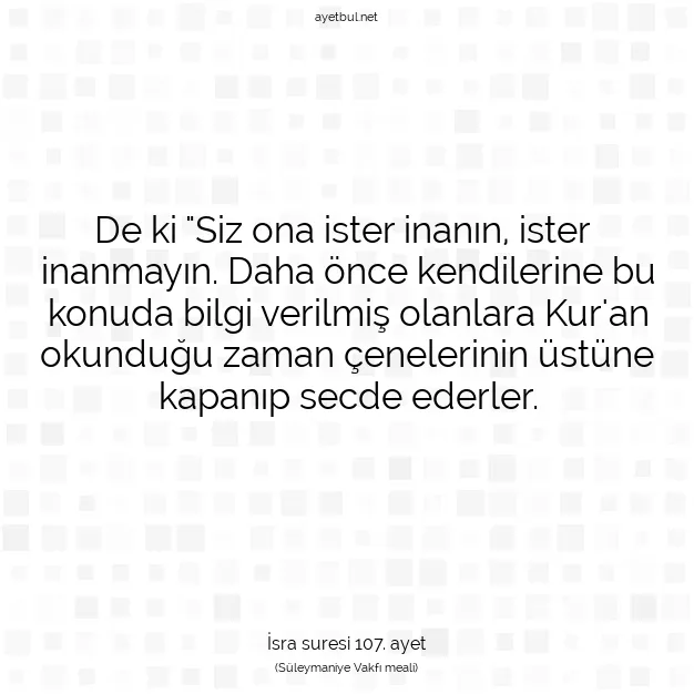 Ayetbul | Kuran Mealleri | Quran | İsra suresi 107. ayet