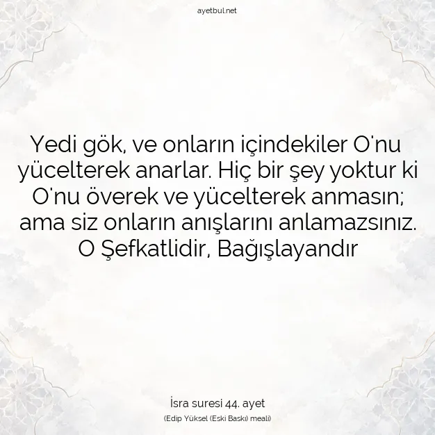 Ayetbul | Kuran Mealleri | Quran | İsra suresi 44. ayet
