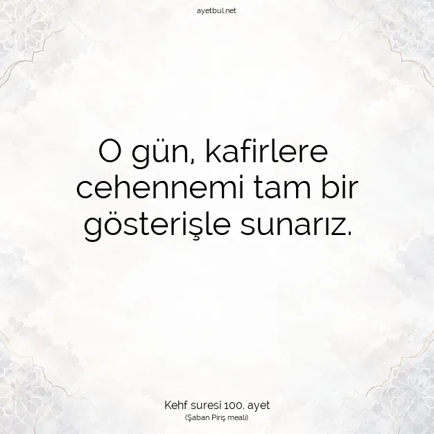 Ayetbul | Kuran Mealleri | Quran | Kehf suresi 100. ayet