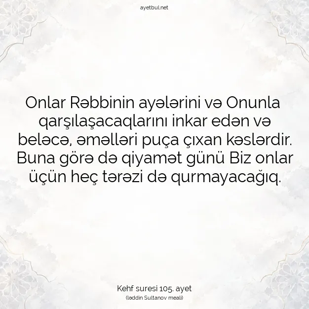 Ayetbul | Kuran Mealleri | Quran | Kehf suresi 105. ayet