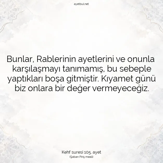 Ayetbul | Kuran Mealleri | Quran | Kehf suresi 105. ayet