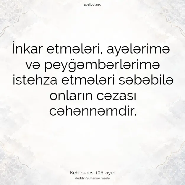 Ayetbul | Kuran Mealleri | Quran | Kehf suresi 106. ayet