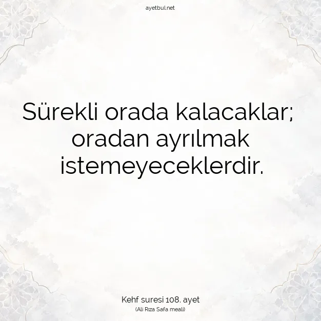 Ayetbul | Kuran Mealleri | Quran | Kehf suresi 108. ayet