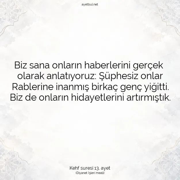 Ayetbul | Kuran Mealleri | Quran | Kehf suresi 13. ayet