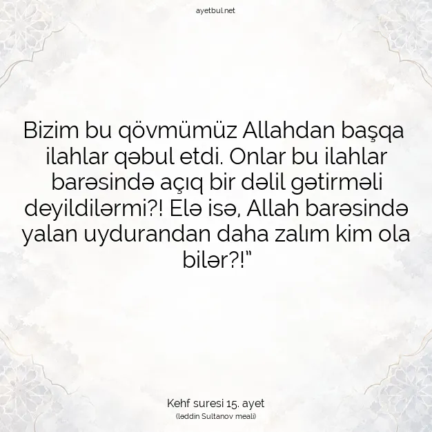 Ayetbul | Kuran Mealleri | Quran | Kehf suresi 15. ayet