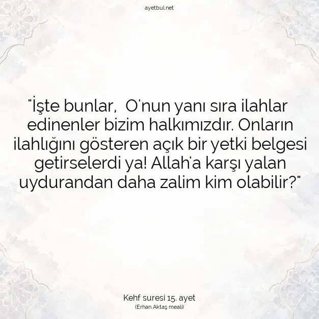 Ayetbul | Kuran Mealleri | Quran | Kehf suresi 15. ayet