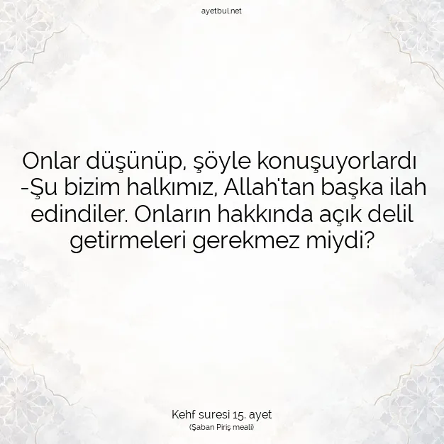 Ayetbul | Kuran Mealleri | Quran | Kehf suresi 15. ayet