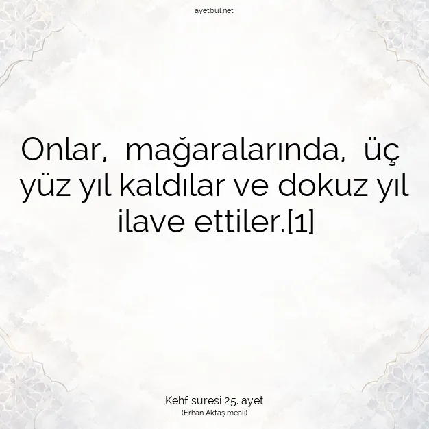 Ayetbul | Kuran Mealleri | Quran | Kehf suresi 25. ayet