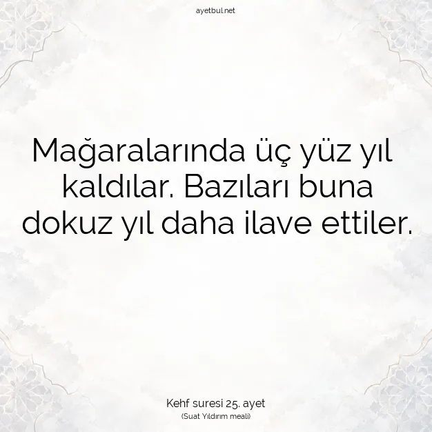 Ayetbul | Kuran Mealleri | Quran | Kehf suresi 25. ayet