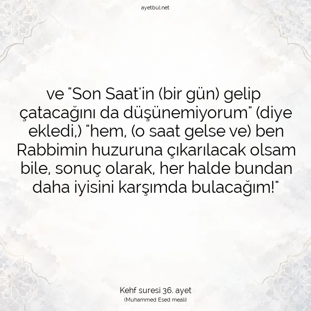 Ayetbul | Kuran Mealleri | Quran | Kehf suresi 36. ayet