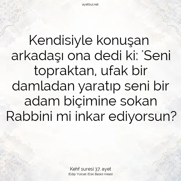 Ayetbul | Kuran Mealleri | Quran | Kehf suresi 37. ayet