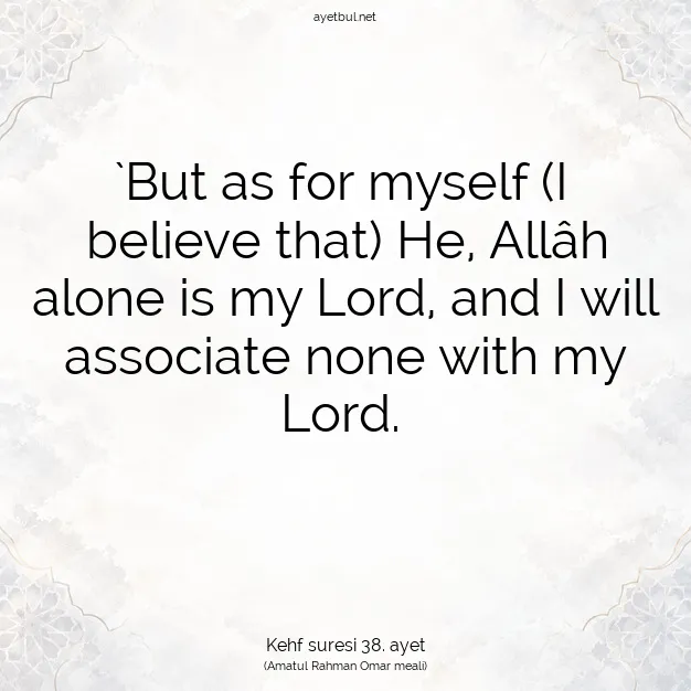 Ayetbul | Kuran Mealleri | Quran | Kehf suresi 38. ayet