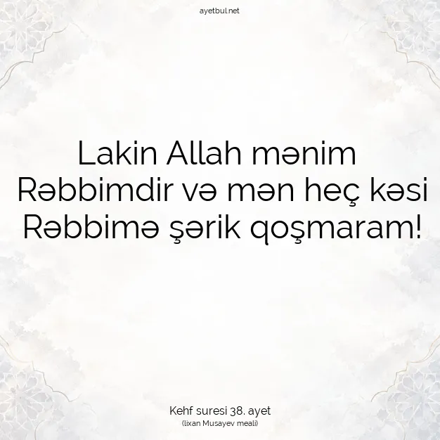 Ayetbul | Kuran Mealleri | Quran | Kehf suresi 38. ayet