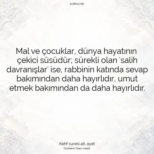 Ayetbul | Kuran Mealleri | Quran | Kehf suresi 46. ayet