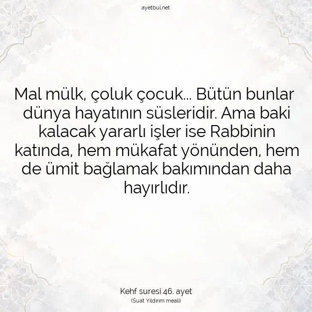 Ayetbul | Kuran Mealleri | Quran | Kehf suresi 46. ayet