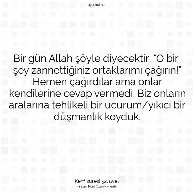 Ayetbul | Kuran Mealleri | Quran | Kehf suresi 52. ayet