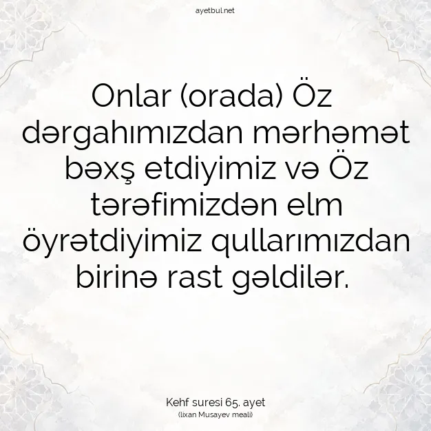 Ayetbul | Kuran Mealleri | Quran | Kehf suresi 65. ayet