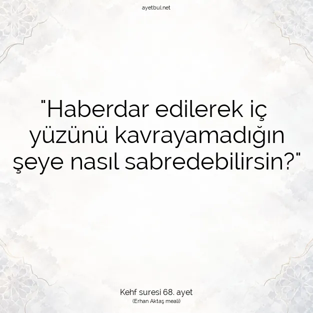 Ayetbul | Kuran Mealleri | Quran | Kehf suresi 68. ayet