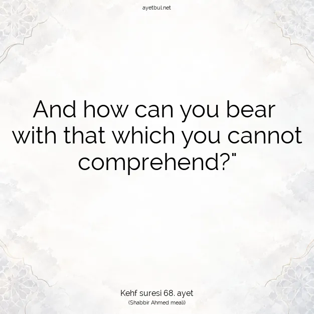 Ayetbul | Kuran Mealleri | Quran | Kehf suresi 68. ayet